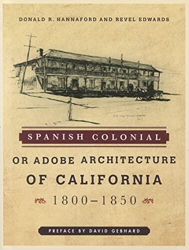Spanish Colonial or Adobe Architecture of California (1800-1850)