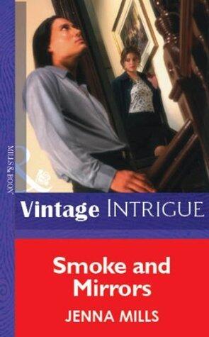Smoke And Mirrors (Mills & Boon Vintage Intrigue)