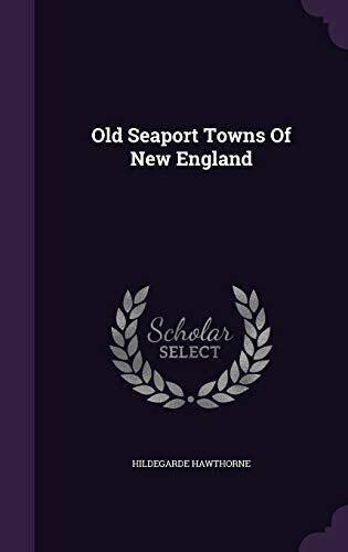 Old Seaport Towns Of New England