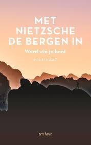 Met Nietzsche de bergen in : Word wie je bent