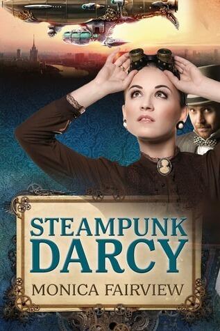 Steampunk Darcy: A Pride and Prejudice Novel Set in the Future