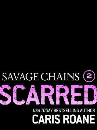 Savage Chains: Scarred (#2)