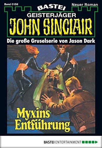 John Sinclair 156: Myxins Entführung
