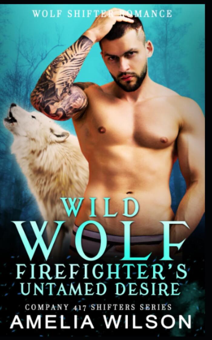 Wild Wolf Firefighter's Untamed Desire