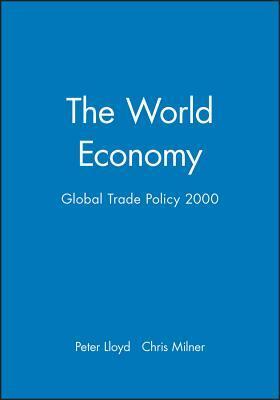 The World Economy: Global Trade Policy 2000
