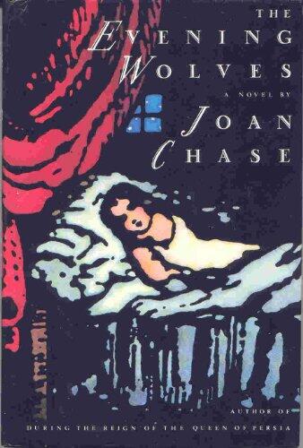 The Evening Wolves: A Novel