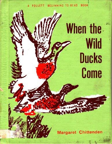When the Wild Ducks Come