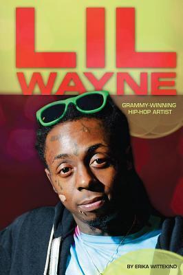 Lil Wayne: : Grammy-Winning Hip-Hop Artist