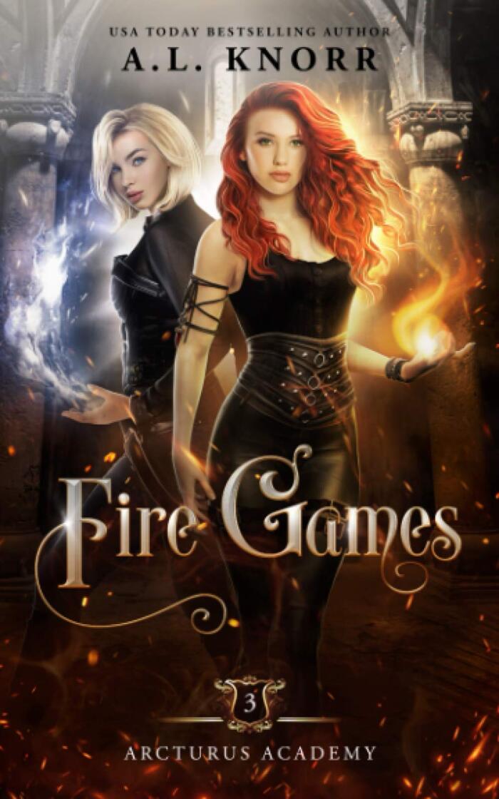 Fire Games (Arcturus Academy, #3)
