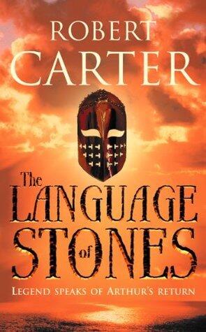 The Language of Stones: A Gripping Arthurian Historical Fantasy of Sorcery and Civil War