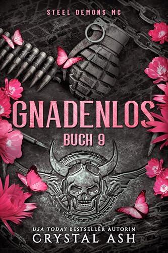Gnadenlos: Steel Demons MC (Steel Demons MC: Deutsche Ausgabe 9)