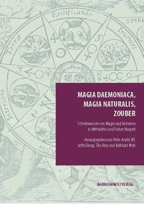 Magia daemoniaca, magia naturalis, zouber: Schreibweisen von Magie und Alchemie in Mittelalter und Fr|her Neuzeit (Episteme in Bewegung)