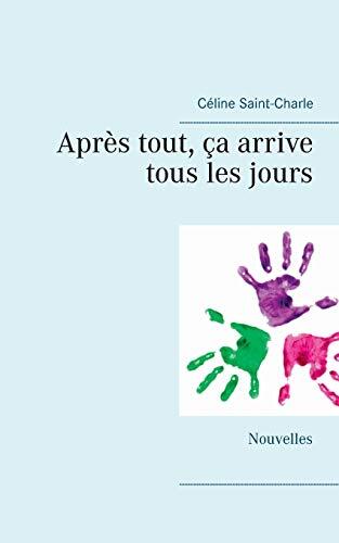 Après tout, ça arrive tous les jours: Nouvelles
