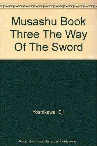 Musashi Book Three: The Way of the Sword