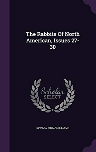 The Rabbits Of North American, Issues 27-30