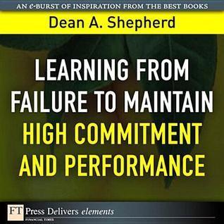 Learning from Failure to Maintain High Commitment and Performance