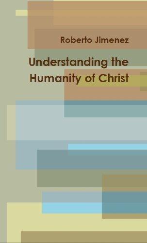 Understanding the Humanity of Christ