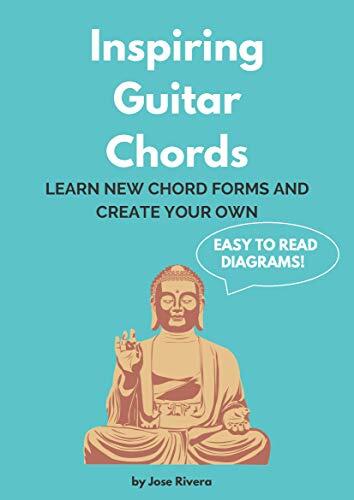 Inspiring Guitar Chords: Learn New Chord Forms and Create Your Own