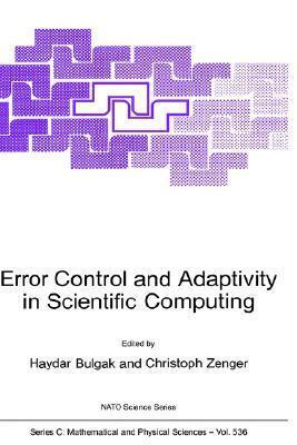 Error Control and Adaptivity in Scientific Computing