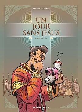 Un jour sans Jésus, Livre II