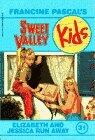 Elizabeth & Jessica Run away (Sweet Valley Kids) by Francine Pascal
