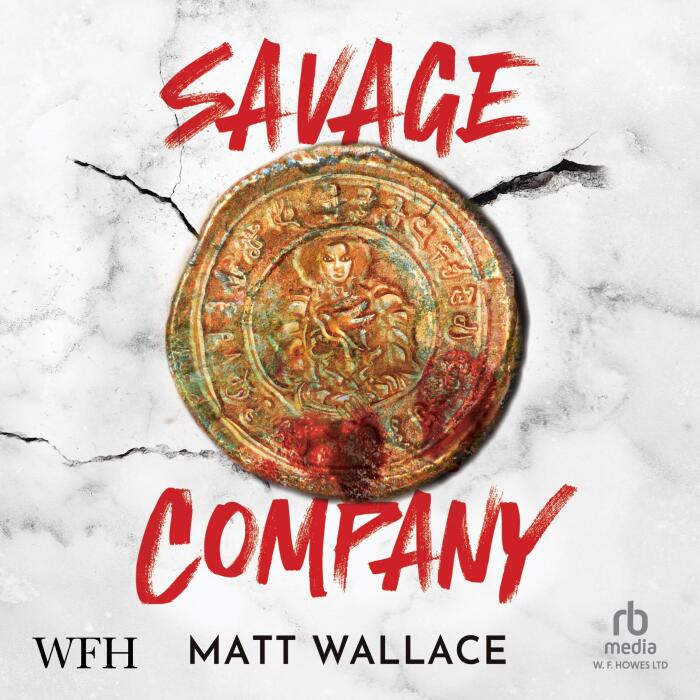 Savage Company: Savage Rebellion, Book 1