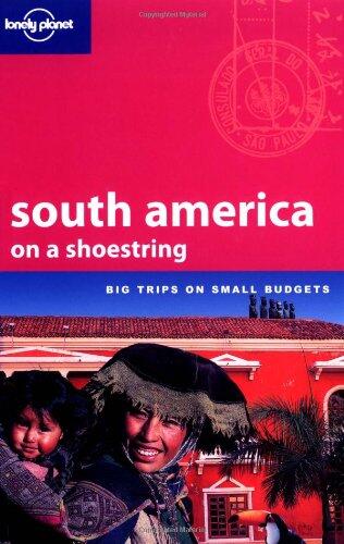 Lonely Planet South America on a Shoestring