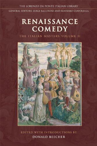 Renaissance Comedy: The Italian Masters, Volume II: 2 (Lorenzo Da Ponte Italian Library)
