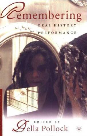 Remembering: Oral History Performance