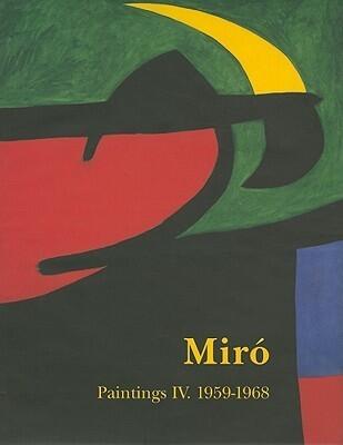 Miro Catalogue Raisonné, Paintings, Volume IV: 1959-1968