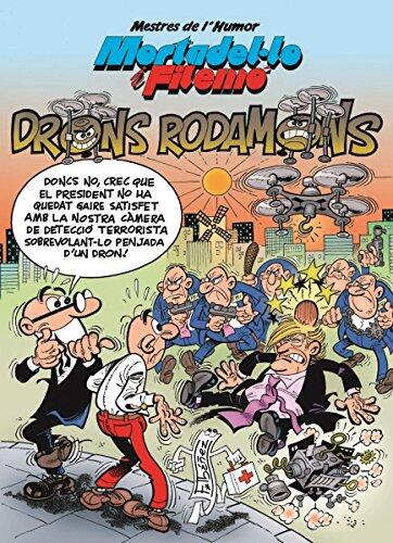 Mortadel·lo i Filemó. Drons rodamons