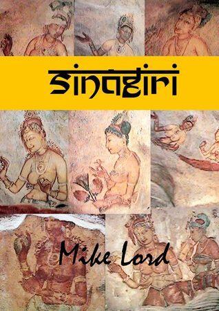 Sinagiri: Rajah Kasyapu and the Frescoes at Singiriya