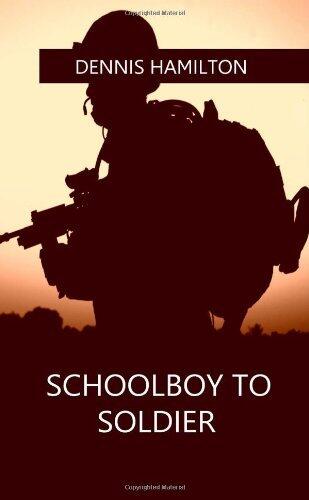 By Hamilton, Dennis Schoolboy to Soldier Paperback - November 2013