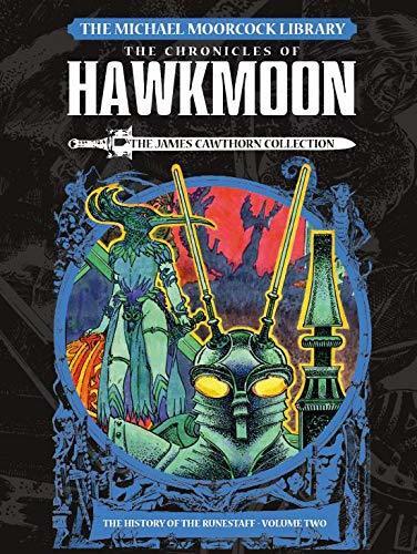 The Michael Moorcock Library: Vol. 2: Hawkmoon: The History of the Runestaff