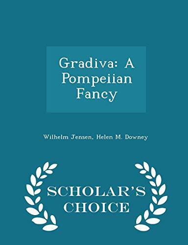 Gradiva: A Pompeiian Fancy - Scholar's Choice Edition