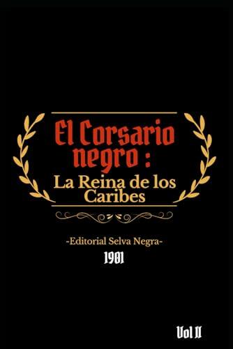 El Corsario Negro Vol. II: La reina de los Caribes
