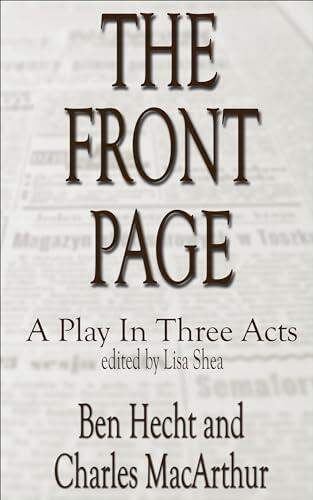 The Front Page - A Play In Three Acts