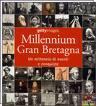 Millennium Gran Bretagna. Un millennio di eventi e conquiste