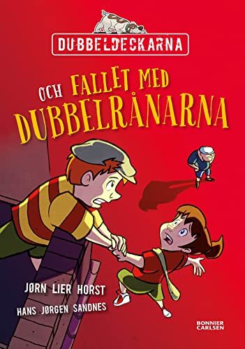 Dubbeldeckarna och fallet med Dubbelrånarna