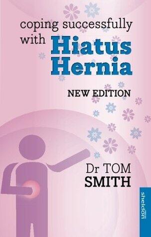 Coping Successfully with Hiatus Hernia: New Edition