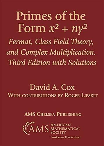 Primes of the Form X^2 + Ny^2: Fermat, Class Field Theory, and Complex Multiplication (With Solutions)