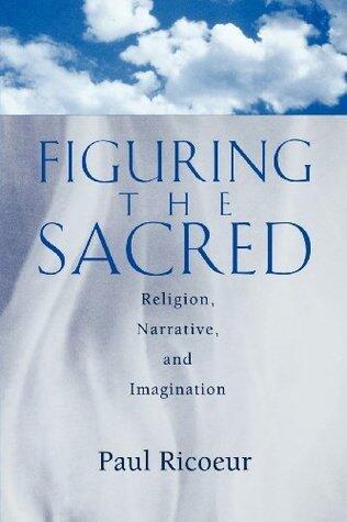 Figuring the Sacred: Religion, Narrative & Imagination