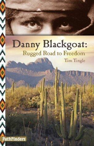 Danny Blackgoat, Rugged Road to Freedom