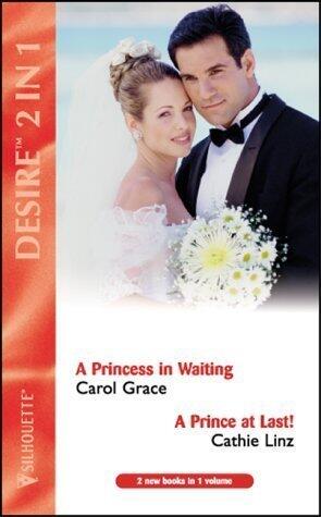 A Princess In Waiting / A Prince at Last!