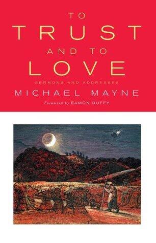 To Trust and to Love: Sermons and Addresses