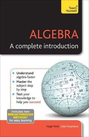 Algebra: A Complete Introduction: Teach Yourself
