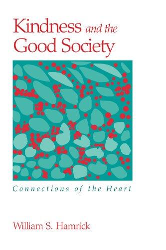 Kindness and the Good Society: Connections of the Heart