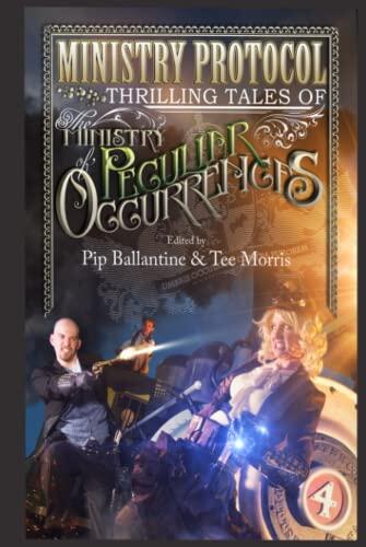 Ministry Protocol: Thrilling Tales of the Ministry of Peculiar Occurrences