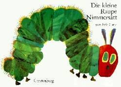 Die kleine Raupe Nimmersatt