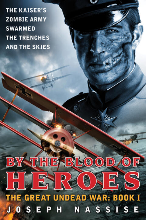 By the Blood of Heroes: The Great Undead War (Book I)
